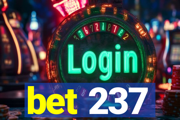 bet 237